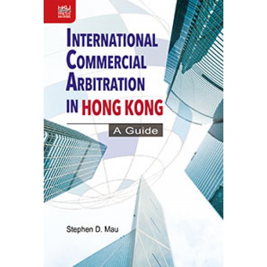 International Commercial Arbitration in Hong Kong 